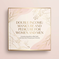 Double Income: Manicure and Pedicure for Women and Men